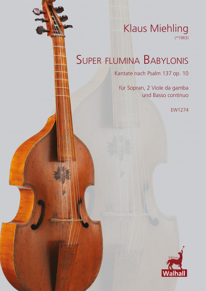 Miehling, Klaus (*1963): Super flumina Babylonis op. 10