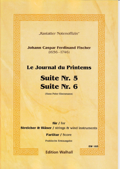 Fischer, Johann Caspar Ferdinand (1656-1746): Journal du Printems - Suite Nr. 5 in G & Suite Nr. 6 in F (Durata: 24’)
