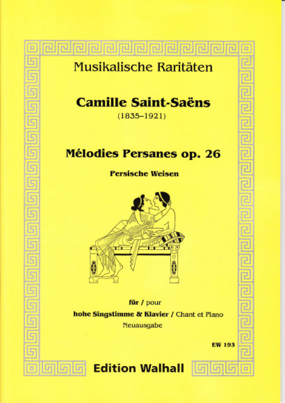 Saint-Saëns, Camille (1835-1921): Mélodies Persanes op. 26
