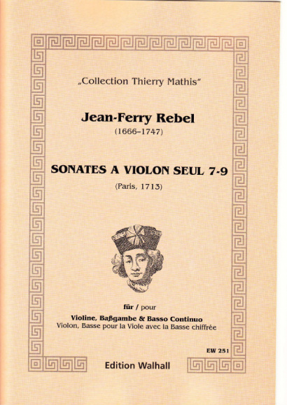 Rebel, Jean-Ferry (1666-1747): Sonates á Violon seul - Band III, Sonaten 7-9