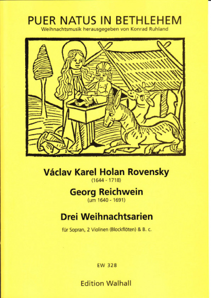 Reichwein, Georg (~1640-1691) & Václav Karel H. Rovensky (1644-1718): Drei Weihnachtsarien