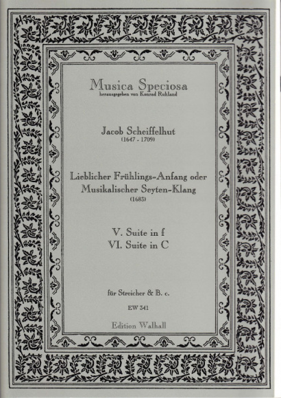 Scheiffelhut, Jacob (1647-1709): Lieblicher Frühlings-Anfang oder Musikalischer Seyten-Klang Suiten Nr. V & VI (in f & C)