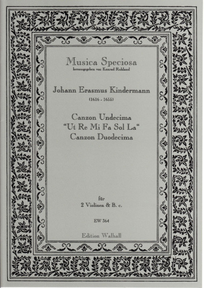 Kindermann, Johann Erasmus (1616-1655): Canzon XI "Ut-Re-Mi-Fa-Sol-La" & Canzon XII