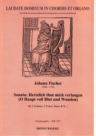 Fischer, Johann (1646-1716): Hertzlich thut mich verlangen
