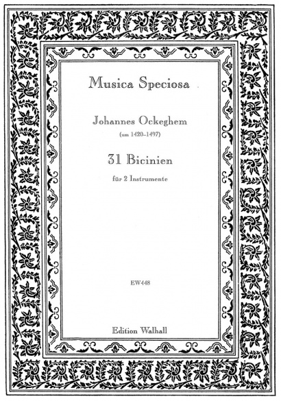 Ockeghem, Johannes (~1420– 1497): 31 Bicinien