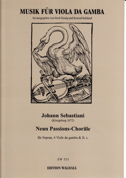 Sebastiani, Johannes (Königsberg 1672): Neun Passions-Choräle