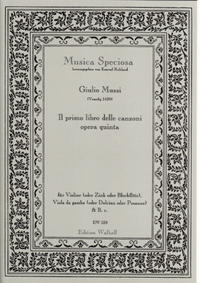 Mussi, Giulio (Venedig 1620): Il primo Libro delle Canzoni