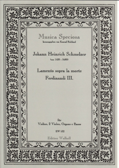 Schmelzer, Johann Heinrich (~1620–1680): Lamento sopra la morte Ferdinand III. á 3
