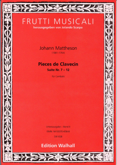 Mattheson, Johann (1681-1764): Suites pour le Clavecin- Band II, Nr. VII-XII