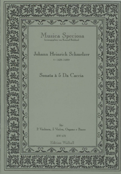 Schmelzer, Johann Heinrich (~1620-1680): Sonata da Caccia