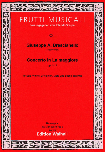 Brescianello, Giuseppe Antonio (1690–1758): Concerto in La maggiore op. 1/11– Partitur und Stimmen