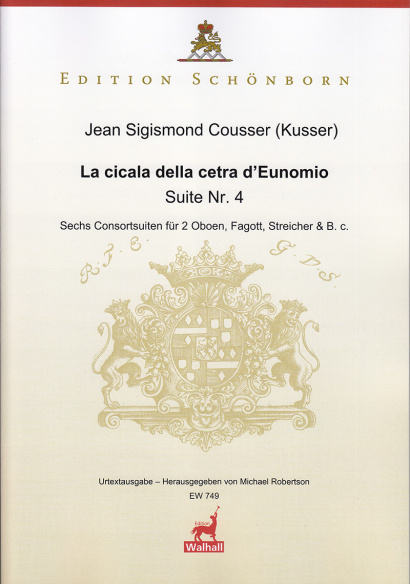 Cousser (Kusser), Jean Sigismund (~1660–1727): La cicala della cetra D’Eunomio – Suite Nr. 4Partitur und Stimmen