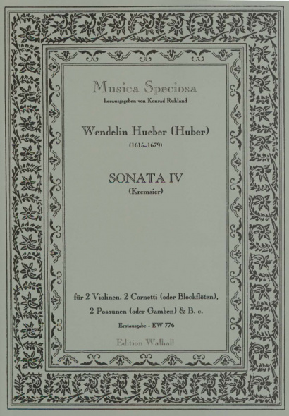 Hueber (Huber), Wendelin, (Kremsier 17. Jh.): Sonaten I-VII- Sonata IV