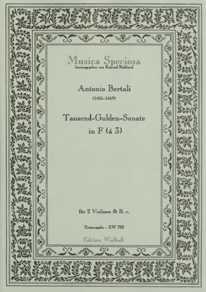 Bertali, Antonio (1605-1669)/Rittler, Philip Jacob (1638-1690): Tausend-Gulden-Sonate- á 3 für 2 Violinen & B. c.