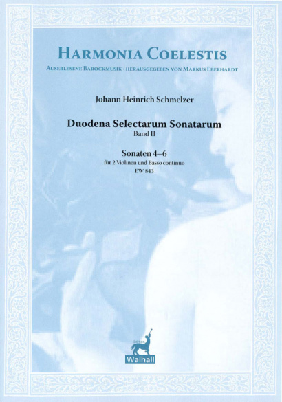 Schmelzer, Johann Heinrich (~1620-1680): Duodena Selectarum Sonatarum- Sonaten 4-6 (2 Vl. & B. c.)