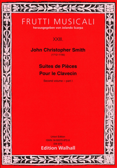 Smith, John Christopher (1712–1795): (6) Suites de Pièces Pour le Clavecin – Second Volume– part 1