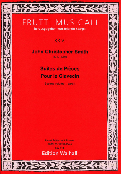 Smith, John Christopher (1712–1795): (6) Suites de Pièces Pour le Clavecin – Second Volume– part 2