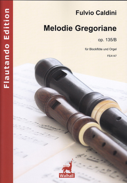 Caldini, Fulvio (*1959): Melodie Gregoriane op. 135/B