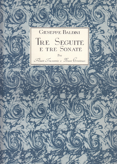 Baldini, Giuseppe: Tre Seguite e Tre Sonate (~1737) op. 1