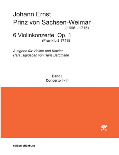 Johann Ernst, Prinz von Sachsen-Weimar (1696–1715): 6 Violinkonzerte op. 1– Band I – Konzerte Nr. 1-3 Partitur