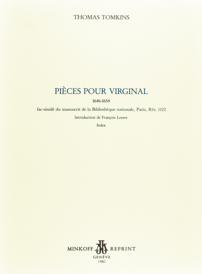 Tomkins, Thomas (c.1575–1656): Pièces pour virginal 1646–1654