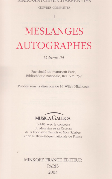Charpentier, Marc-Antoine (1645 /50–1704): Gesamtausgabe ManuskripteBand 24(Musica Gallica)
