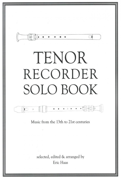 Haas, Eric: Tenor Recorder Solo Book
