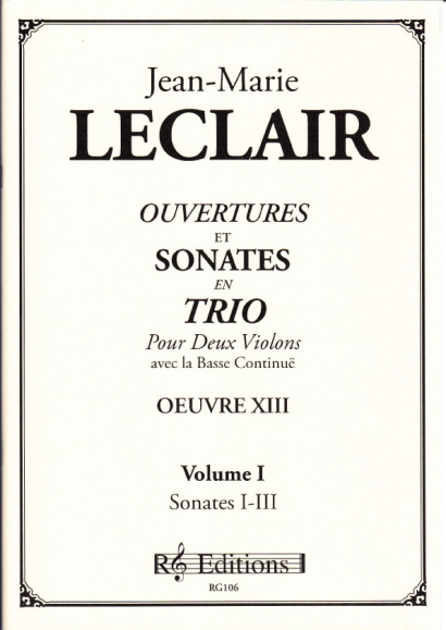Leclair, Jean Marie (1697- 1764): Ouvertures et Sonates en trio, op. 13- Band I Sonaten 1 - 3