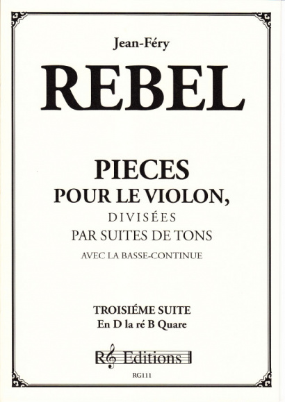 Rebel, Jean-Ferry (1666-1747): Pieces pour le violon divisée en Suites- Band III Suite 3 in D