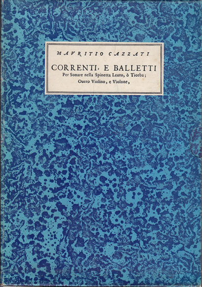 Cazzati, Maurizio (1616–1678): Correnti, e Balletti