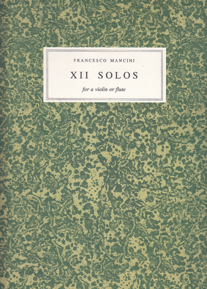 Mancini, Francesco (1672–1737): XII Solos