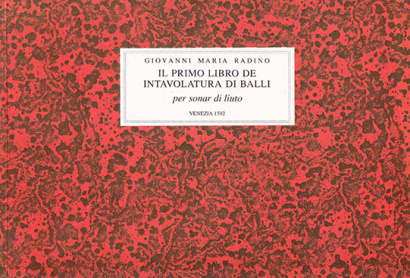 Radino, Giovanni Maria (?–1607): Il primo libro de intavolatura di balli