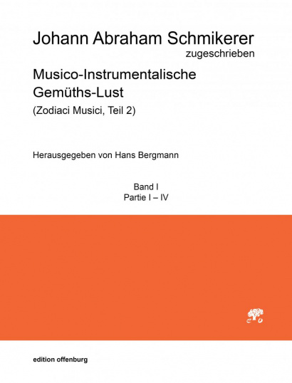 Schmikerer, Johann Abraham (1661–1719): Musico-Instrumentalische Gemüths-LustBand I