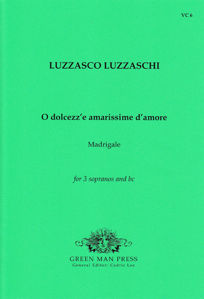 Luzzaschi, Luzzasco (1545-1607): O dolcezze amarissime d’Amore
