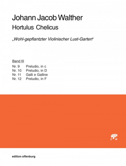 Walther, Johann Jacob (1615–1717): Hortulus Chelicus – „Wohl-gepflantzter Violinischer Lust-Garten"– Band III