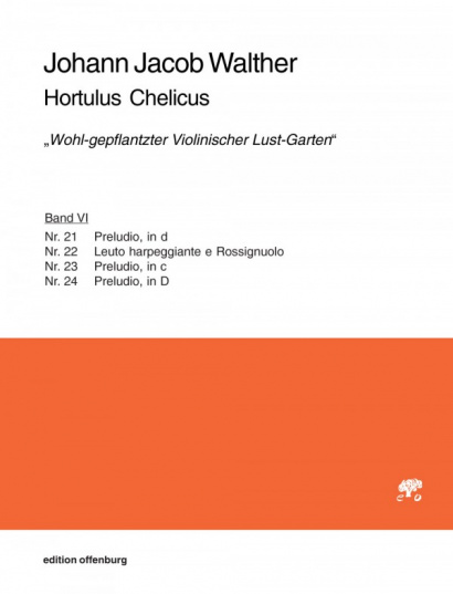Walther, Johann Jacob (1615–1717): Hortulus Chelicus – „Wohl-gepflantzter Violinischer Lust-Garten"– Band VI