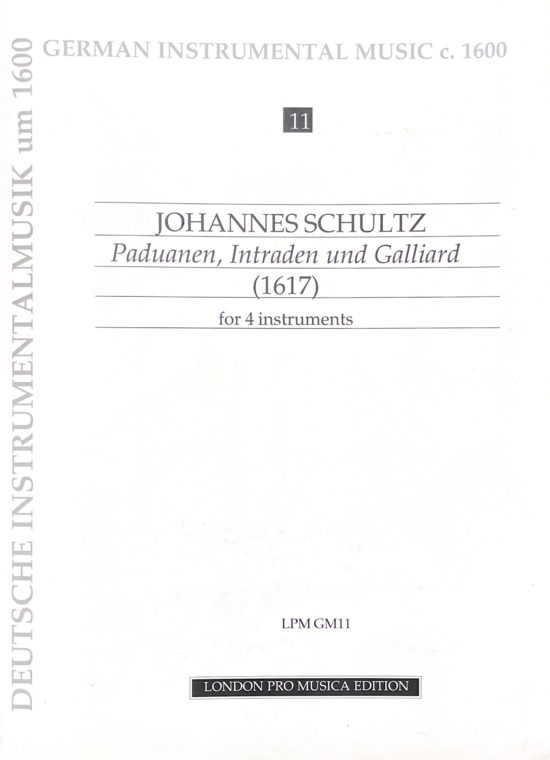 LPM London Pro Musica: Johannes Schultz - Paduanen, Intraden und Galliard (1617) for 4 instruments