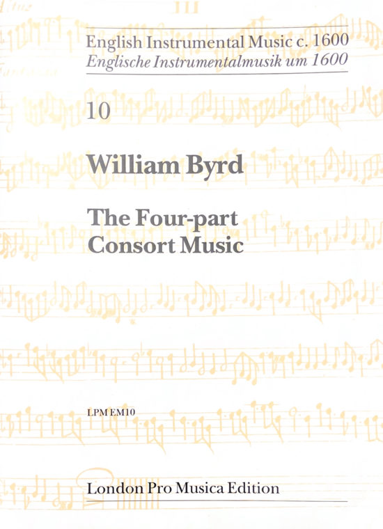 LPM London Pro Musica: William Byrd - The Four-part Consort Music