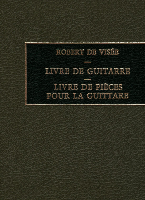 Robert de Vidée - Livre de Guitare / Livre de Pièces pour la Guitarre
