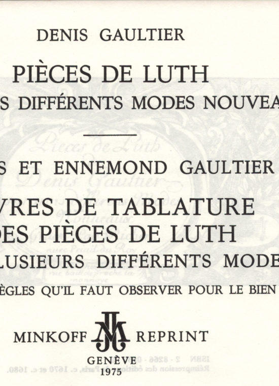 Denis Gaultier - Pièces de Luth sur / Denis et Ennemond Gaultier - Livre de tablature... luth