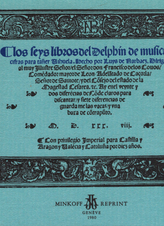 Luis de Narvaez - Los Seys Libros Del Delphin De Musica De Cifras Para Tañer Vihuela