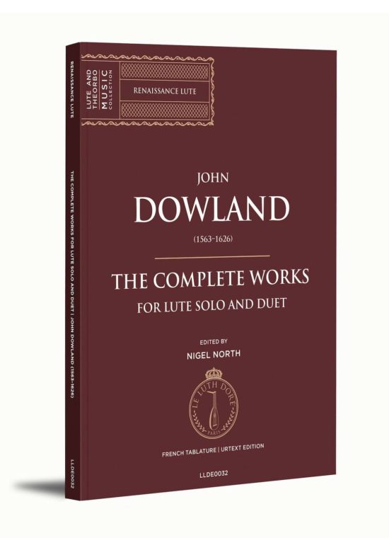 John Dowland – The Complete Works for Lute Solo and Duet - Nigel North