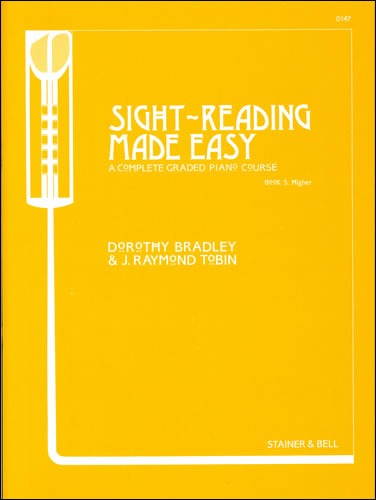 Bradley, Dorothy/Tobin, Raymond - Sight-Reading made Easy. Book 5 Higher