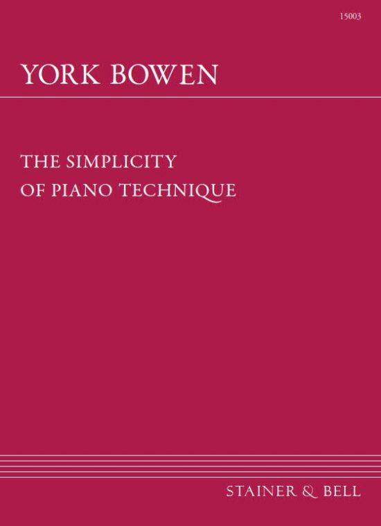 Bowen, York - The Simplicity of Piano Technique