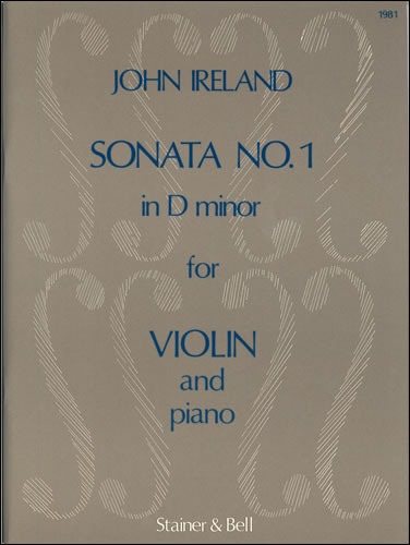 Ireland, John - Sonata No. 1 in D minor for Violin and Piano