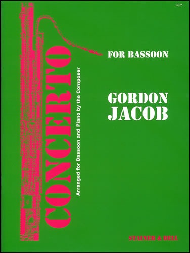 Jacob, Gordon - Concerto for Bassoon, Strings and Percussion. Transcribed for Bassoon and Piano