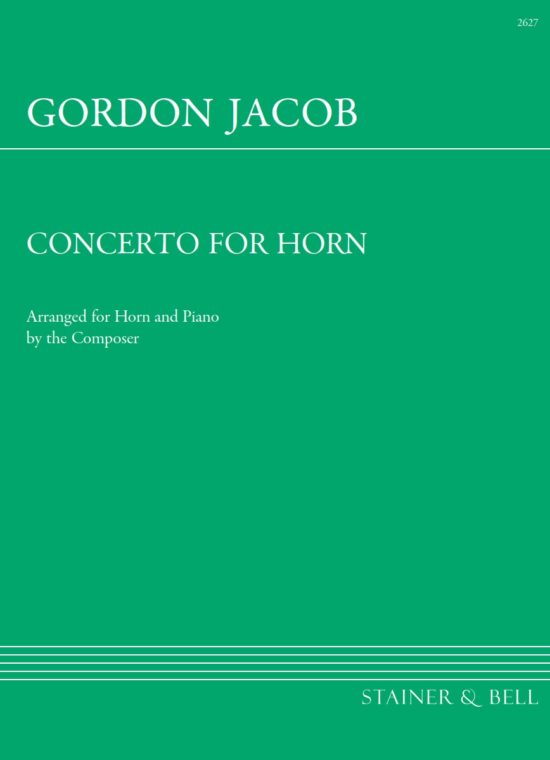Jacob, Gordon - Concerto for Horn and Strings. Transcribed for Horn and Piano