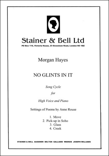 Hayes, Morgan - No Glints in it. Song cycle for High Voice and Piano