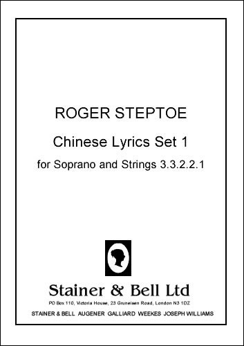 Steptoe, Roger - Chinese Lyrics Set 1 for Soprano and Strings 3.3.2.2.1.