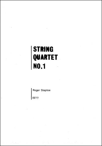 Steptoe, Roger - String Quartet No. 1